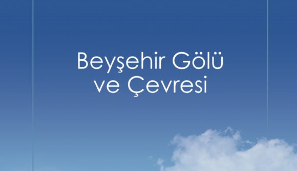 Beyşehir Gölü ve Çevresi